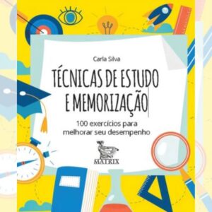 Técnicas de Estudo e Memorização